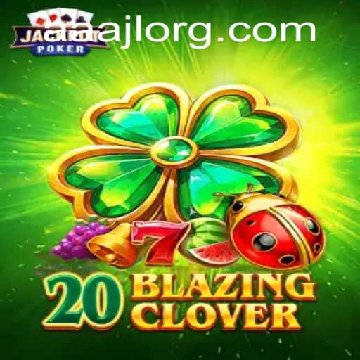 20BlazingClover: The Next Evolution in Gaming